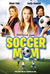 Постер фильма «Футбольная мама»