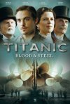 Постер фильма «Титаник. Кровь и сталь»