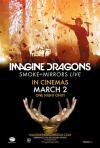 Постер фильма «Imagine Dragons: Smoke + Mirrors Live»