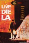 Постер фильма «Жить и умереть в Лос-Анджелесе»
